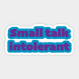 Small talk intolerant - purple text Sticker